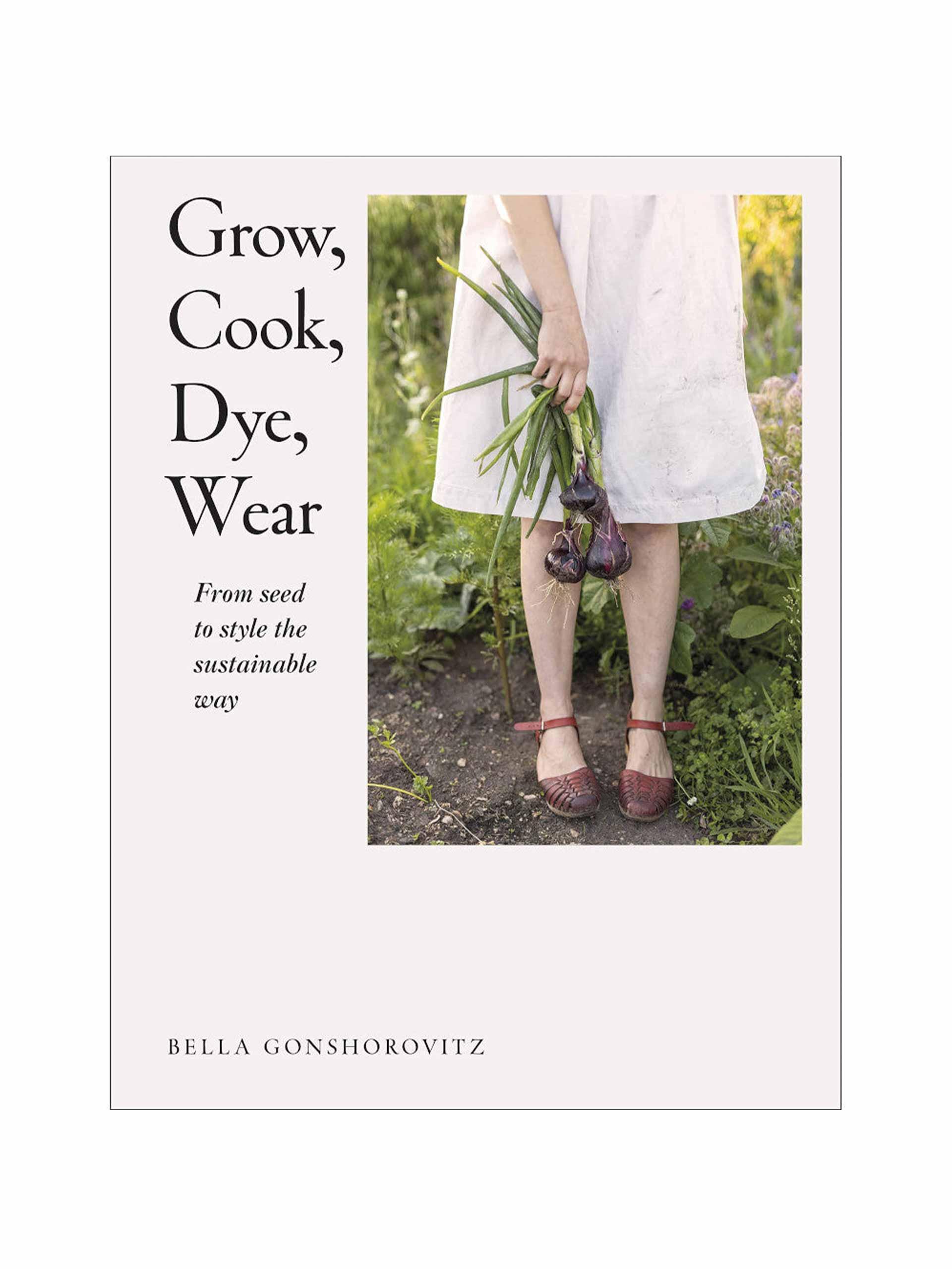 Grow, Cook, Dye, Wear book